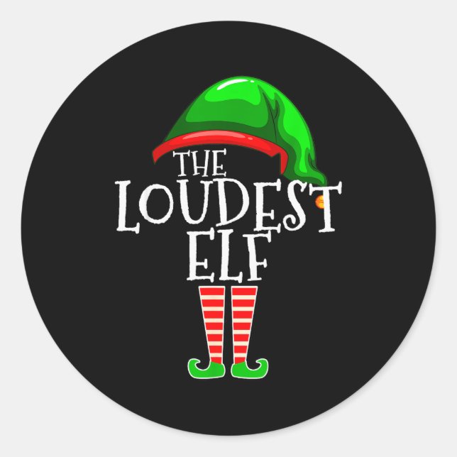 Loudest Elf Group Matching Family Christmas Loud F Classic Round Sticker (Front)