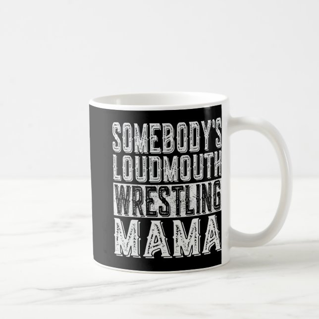 Loudmouth Wrestling Mama Mom Funny Mothers Day  Coffee Mug (Right)