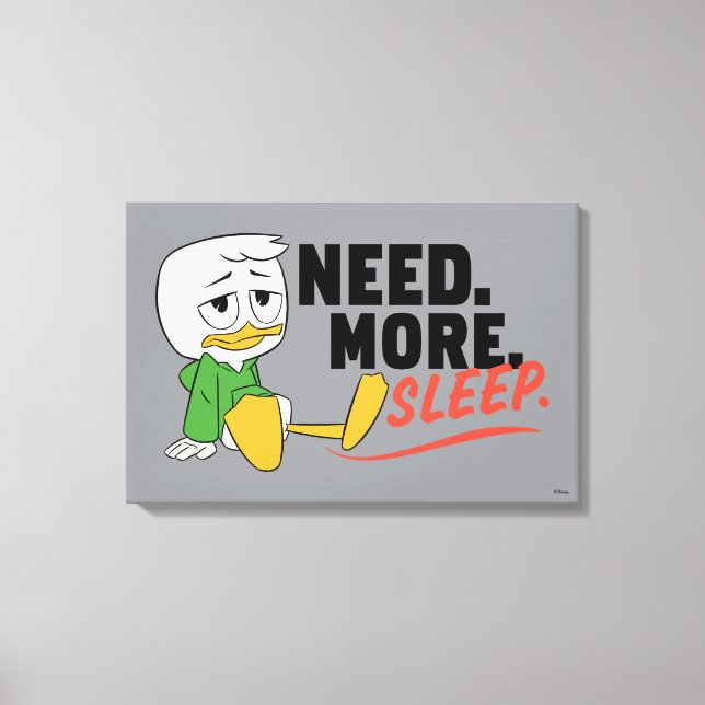 Louie Duck | Need. More. Sleep. Canvas Print (Front)