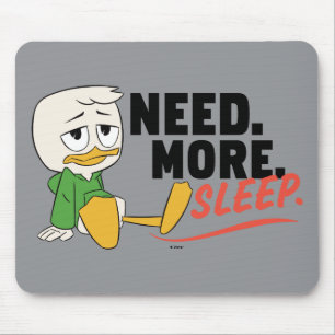Louie Duck Need. More. Sleep. Mouse Pad