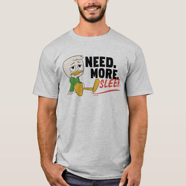 Louie Duck | Need. More. Sleep. T-Shirt (Front)