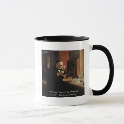 Louis Pasteur "Fortune" Quote Gifts &amp; Tees Mug