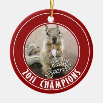 Louis Rally Squirrel 2011 Winners Ceramic Ornament by MyPetShop at Zazzle