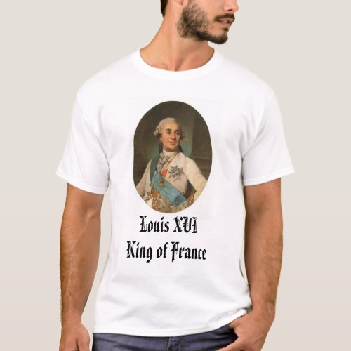 Louis XVI King of France T_Shirt