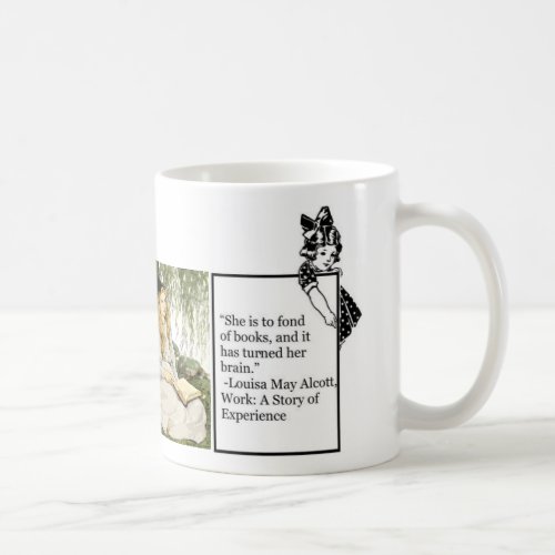 Louisa May Alcott Funny quote for Book Lovers Coffee Mug