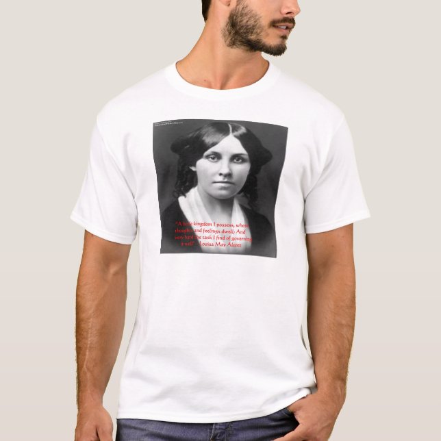 Louisa May Alcott "Little Kingdom" Wisdom Gifts T-Shirt (Front)