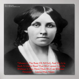 Louisa May Alcott "Money Root Of Evil" Wisdom/Humo Poster
