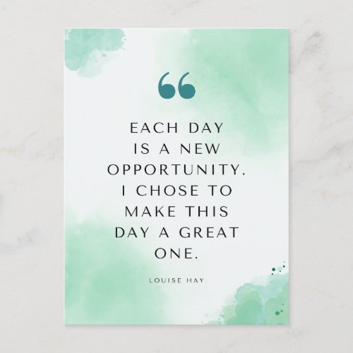 Louise Hay Quote  Each Day is a New Opportunity  Postcard