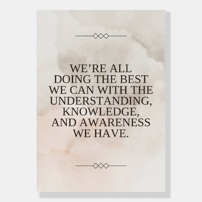 Louise Hay Quote - The Best we Can Foam Board (Front)