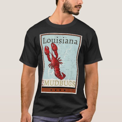 Louisiana Eat Mudbugs Crawdaddy T_Shirt