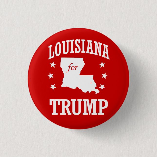 LOUISIANA FOR TRUMP BUTTON (Front)