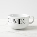 Louisiana Gumbo- Custom Soup Mug-bowl Soup Mug at Zazzle