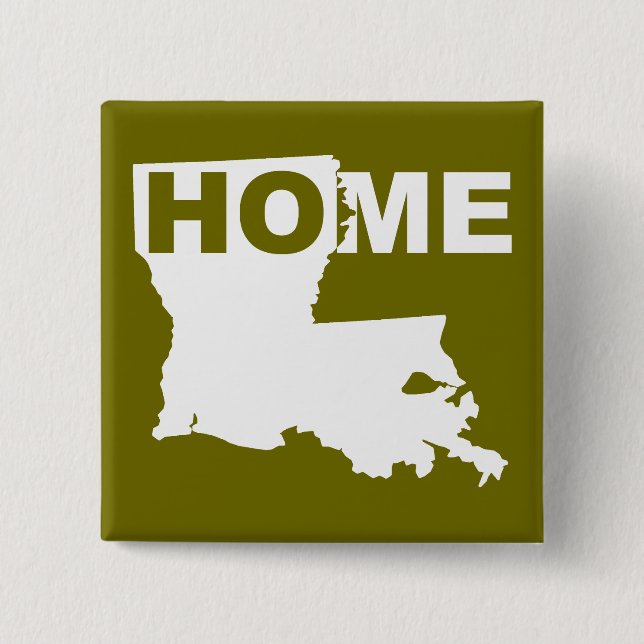 Louisiana Home Away From State Button Badge Pin (Front)