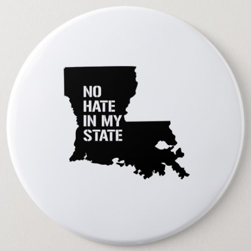 Louisiana No Hate In My State Pinback Button
