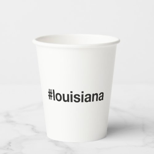 LOUISIANA State Hashtag Paper Cups