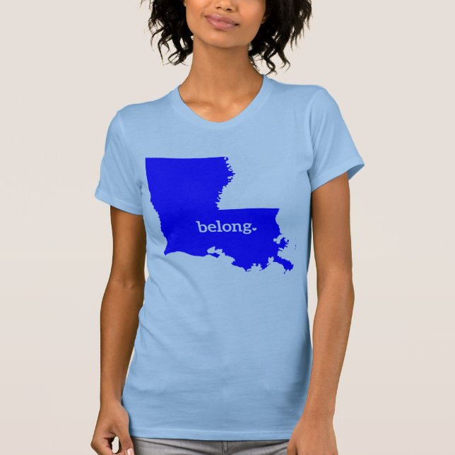 Louisiana State Map Belong T-Shirt (Front)