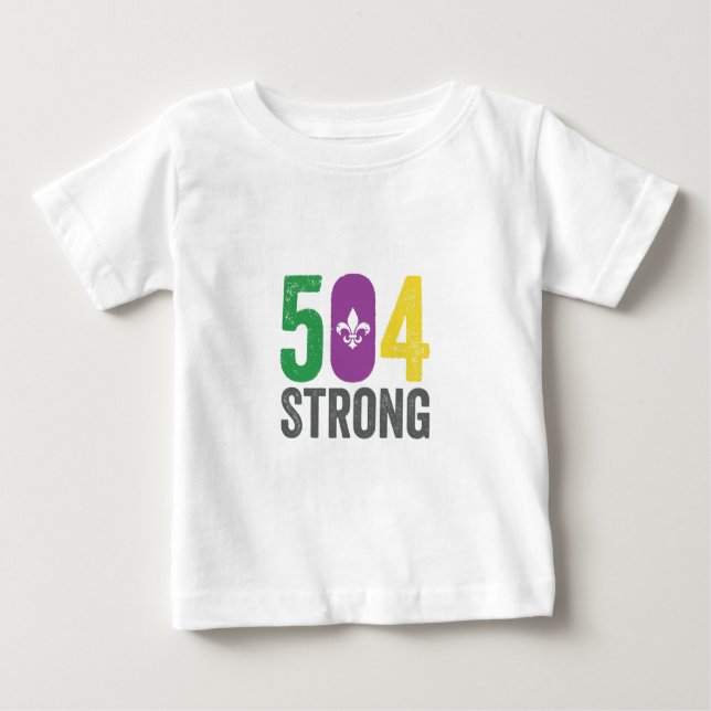 Louisiana Strong 504 NOLA Strong Mardi Gras  Baby T-Shirt (Front)