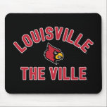 Louisville Cardinals | The Ville Mouse Pad<br><div class="desc">Check out these official University of Louisville products. All of these products are customizable so you can add your class year, name, or sport. Personalize your Louisville merchandise on Zazzle.com! Get the perfect gift for the U of L Cardinal in your life. We have products that are designed for family,...</div>