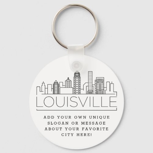 Louisville KY Stylized Skyline  Custom Slogan Keychain