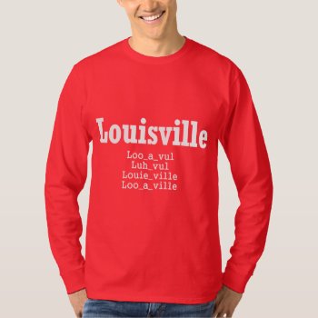 Louisville T-shirt by etopix at Zazzle