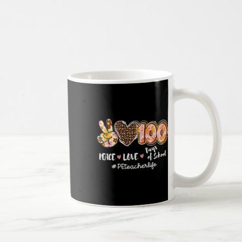 Love 100 Days Of School Leopard Pe Teacher Life  Coffee Mug