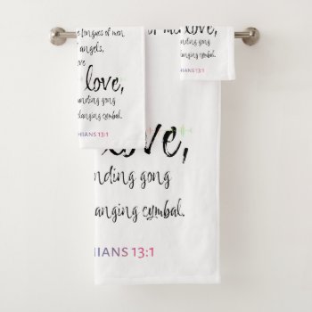 Love 1 Corinthians 13:1 Bath Towel Set by CandiCreations at Zazzle