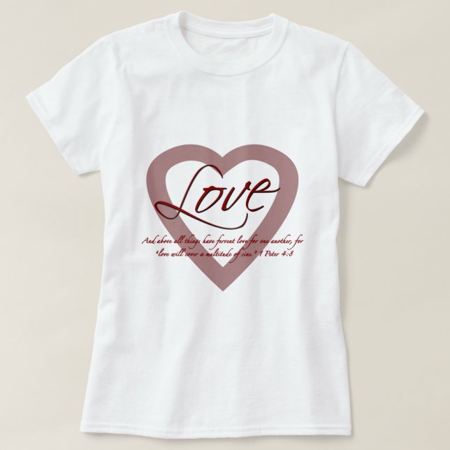 Love 1 Peter 4:8 T-Shirt (Design Front)