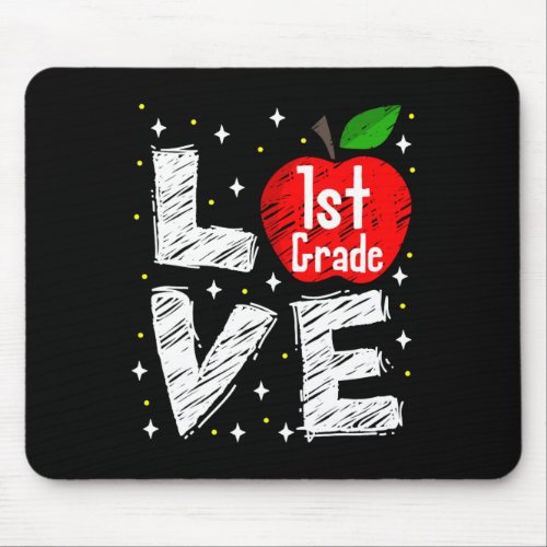 Love 1st Grade Apple Funny Back To School Teacher  Mouse Pad