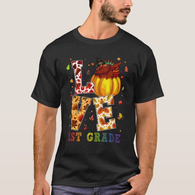 Love 1st Grade Happy Fall Y'all Autumn For Teacher T-Shirt (Front)