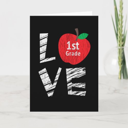 Love 1st Grade Kids Back To School Student Teacher Card