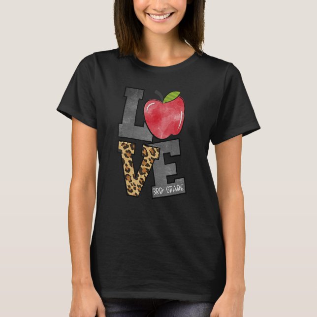 Love 3rd Grade Teacher Third Grade Teacher Apple L T-Shirt (Front)