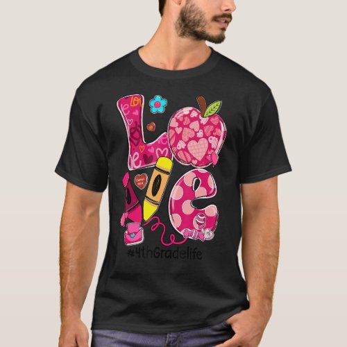 LOVE 4th Grade Life 100 Day Of School Valentines  T_Shirt