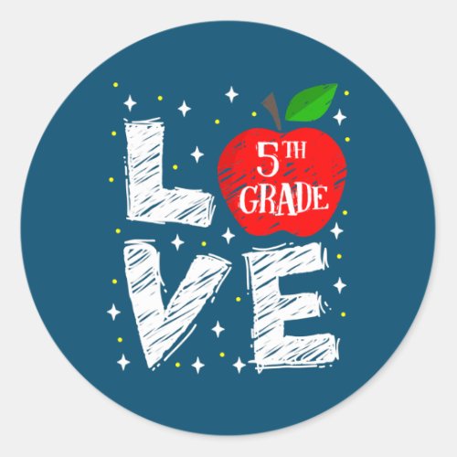 Love 5th Grade Apple Funny Back To School Teacher Classic Round Sticker