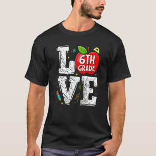 Love 6th Grade Back To School First Day Kids Boys  T-Shirt