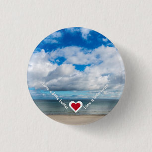 Love a little better / more Heart Recovery Slogan Button