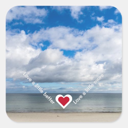 Love a little better  more Heart Recovery Slogan Square Sticker
