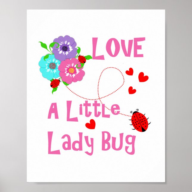 Love A Little Lady Bug Cute Kids Poster (Front)