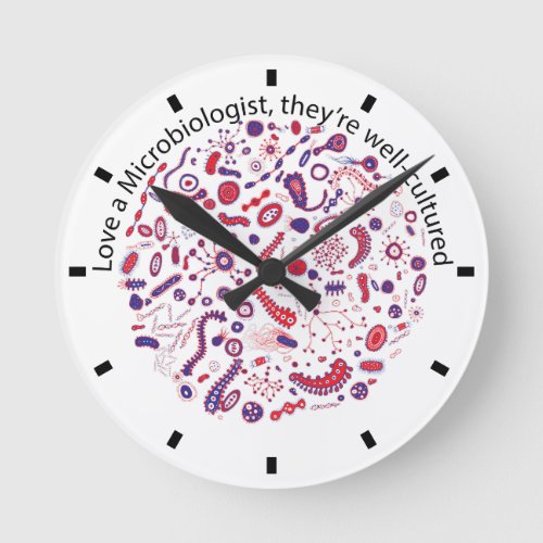 Love a Microbiologist Round Clock