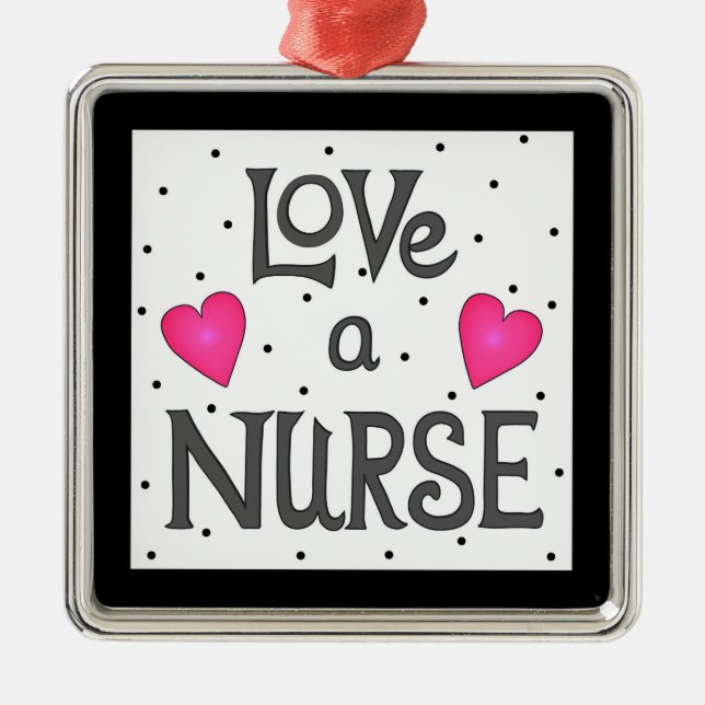 Love a Nurse Hand Lettered Words Metal Ornament (Front)