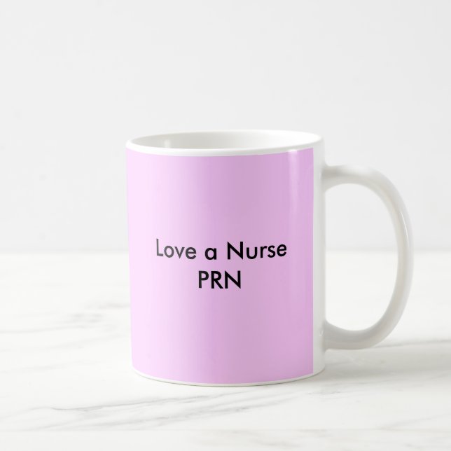 Love a Nurse PRN Coffee Mug (Right)