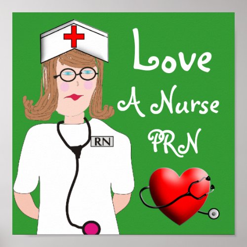 Love a Nurse PRN Poster
