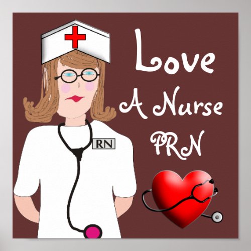 Love a Nurse PRN Poster