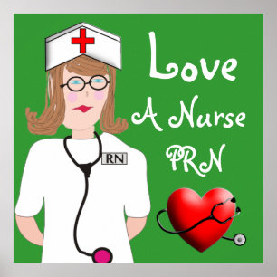 Love a Nurse PRN Poster