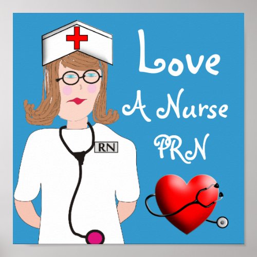 Love a Nurse PRN Poster