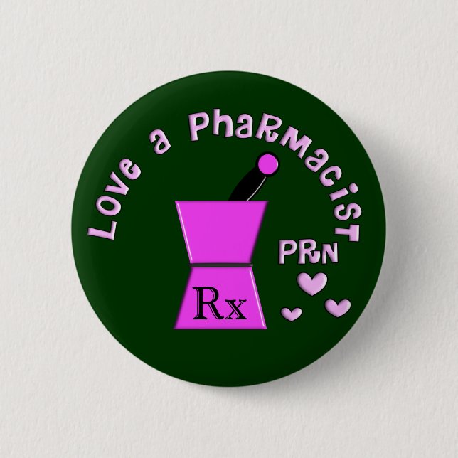 Love a Pharmacist PRN Pestle and Mortar Design Button (Front)