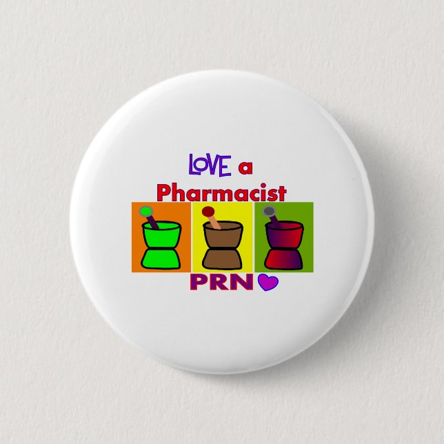 Love a Pharmacist PRN T-Shirts & Gifts Button (Front)
