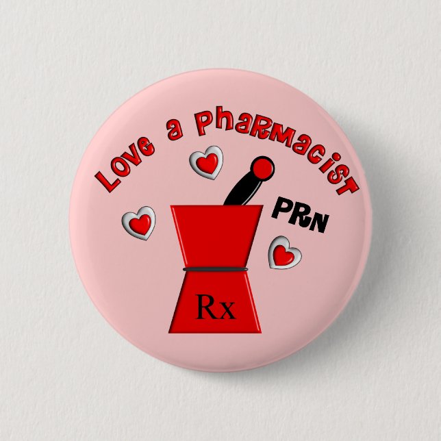 "Love A Pharmacist PRN" Unique Gifts Pinback Button (Front)