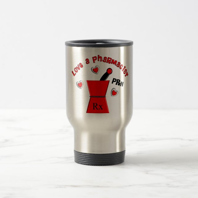 "Love A Pharmacist PRN" Unique Gifts Travel Mug (Center)