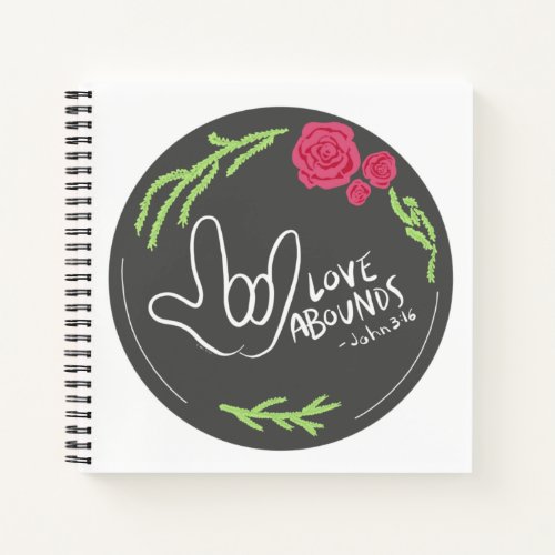 Love Abounds Floral ASL Notebook