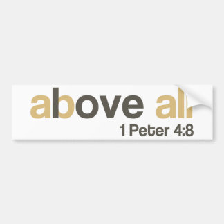 Love above all bumper sticker